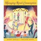 B Davies: Managing Retail Consumption