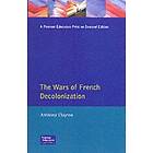 Anthony Clayton: The Wars of French Decolonization