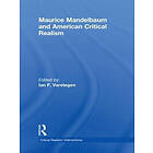 Ian F Verstegen: Maurice Mandelbaum and American Critical Realism