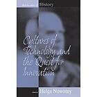 Helga Nowotny: Cultures of Technology and the Quest for Innovation