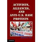 Andrew Yeo: Activists, Alliances, and Anti-U.S. Base Protests