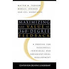 WW Tornow: Maximizing the Value of 360 Degree Feedback A Process for Successful Individual &; Organizational Development