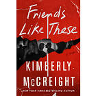 Kimberly McCreight: Friends Like These