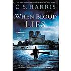 C S Harris: When Blood Lies