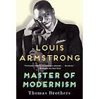 Thomas Brothers: Louis Armstrong, Master of Modernism