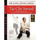 Jwing-Ming Yang: Tai Chi Sword Classical Yang Style
