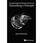Julio A Gonzalo: Cosmological Implications Of Heisenberg's Principle