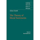 Adam Smith: Adam Smith: The Theory of Moral Sentiments
