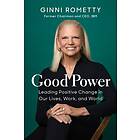 Ginni Rometty: Good Power