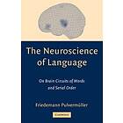 Friedemann Pulvermller: The Neuroscience of Language