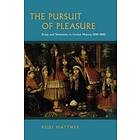 Rudi Matthee: The Pursuit of Pleasure