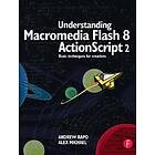 Andrew Rapo, Alex Michael: Understanding Flash 8 ActionScript 2