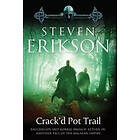 Steven Erikson: Crack'D Pot Trail