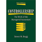 SM Bragg: Controllership The Work of the Managerial Accountant 8e
