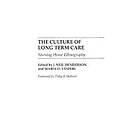 J Neil Henderson, Maria D Vesperi: The Culture of Long Term Care