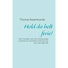 Thomas Rosenkrands: Hold da helt ferie!