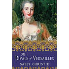 Sally Christie: The Rivals of Versailles