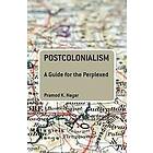 Dr Pramod K Nayar: Postcolonialism: A Guide for the Perplexed