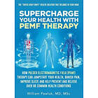 Dr William Pawluk: Supercharge Your Health with PEMF Therapy