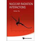 Sidney Yip: Nuclear Radiation Interactions