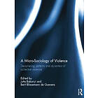 Jutta Bakonyi, Berit Bliesemann de Guevara: A Micro-Sociology of Violence