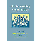 Andrew M Pettigrew: The Innovating Organization