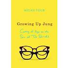 Micah Toub: Growing Up Jung