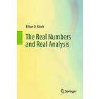 Ethan D Bloch: The Real Numbers and Analysis