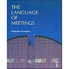 Malcolm Goodale: The Language of Meetings