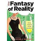 Rachel E Silverman: The Fantasy of Reality