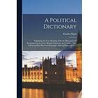 Charles D Pigott: A Political Dictionary