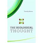 Timothy Morton: The Ecological Thought