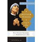 Mother Teresa, Brian Kolodiejchuk: Mother Teresa: Come Be My Light: The Private Writings of the Saint Calcutta