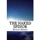 Dennis Morris: The Naked Spinor: A Rewrite of Clifford Algebra