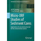 Ian W Croudace, R Guy Rothwell: Micro-XRF Studies of Sediment Cores