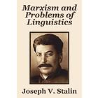 Joseph V Stalin: Marxism and Problems of Linguistics