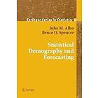 Juha Alho, Bruce Spencer: Statistical Demography and Forecasting
