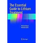 Michael Bauer, Michael Gitlin: The Essential Guide to Lithium Treatment