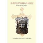 Donato Ndongo, Michael Ugarte: Shadows of Your Black Memory
