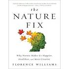 Florence Williams: The Nature Fix
