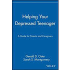 GD Oster: Helping Your Depressed Teenager A Guide for Parents &; Caregivers