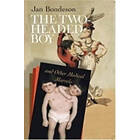 Jan Bondeson: The Two-headed Boy, and Other Medical Marvels