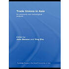 John Benson, Ying Zhu: Trade Unions in Asia