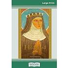 Mirabai Starr: Hildegard of Bingen