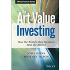 J Heins: The Art of Value Investing How the World's Best Investors Beat Market