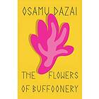Osamu Dazai: The Flowers of Buffoonery