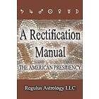 Regulus Astrology: A Rectification Manual