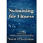 David A Grootenhuis: Swimming for Fitness