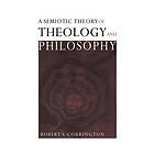 Robert S Corrington: A Semiotic Theory of Theology and Philosophy