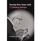 Sheelagh Rouse: Twenty-Five Years with T.Lobsang Rampa